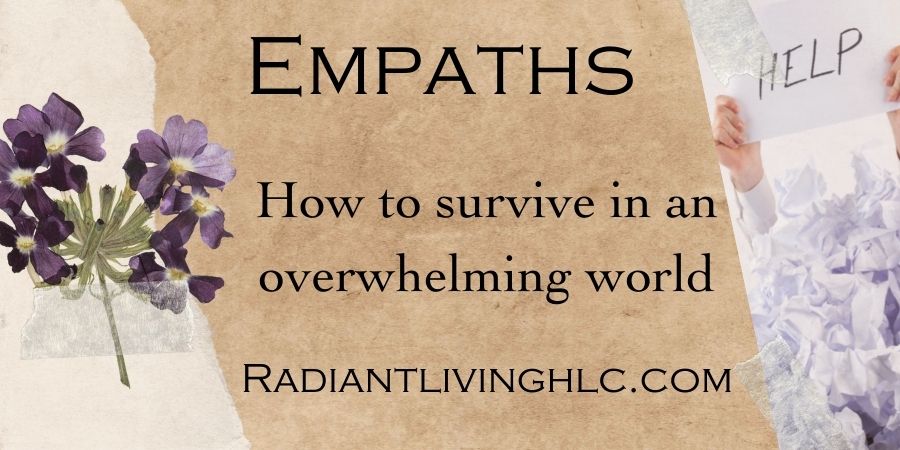 Empaths – How to survive in an overwhelming world!